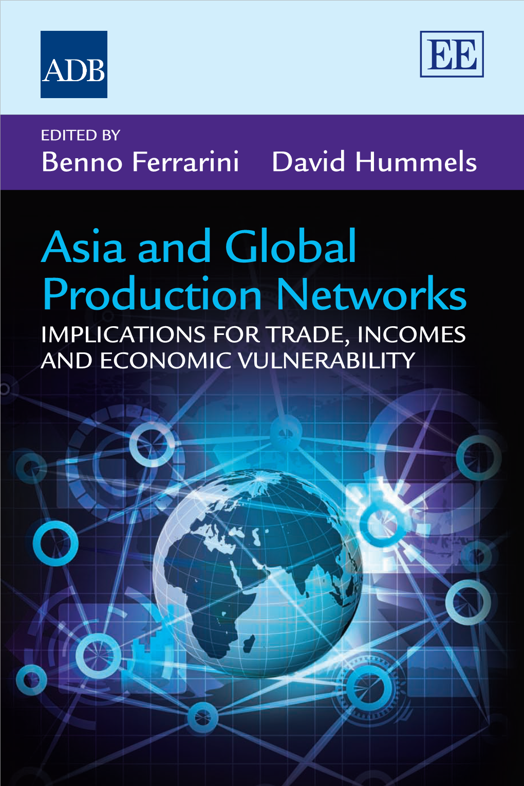 Asia and Global Production Networks Implications for Trade, Incomes and Economic Vulnerability