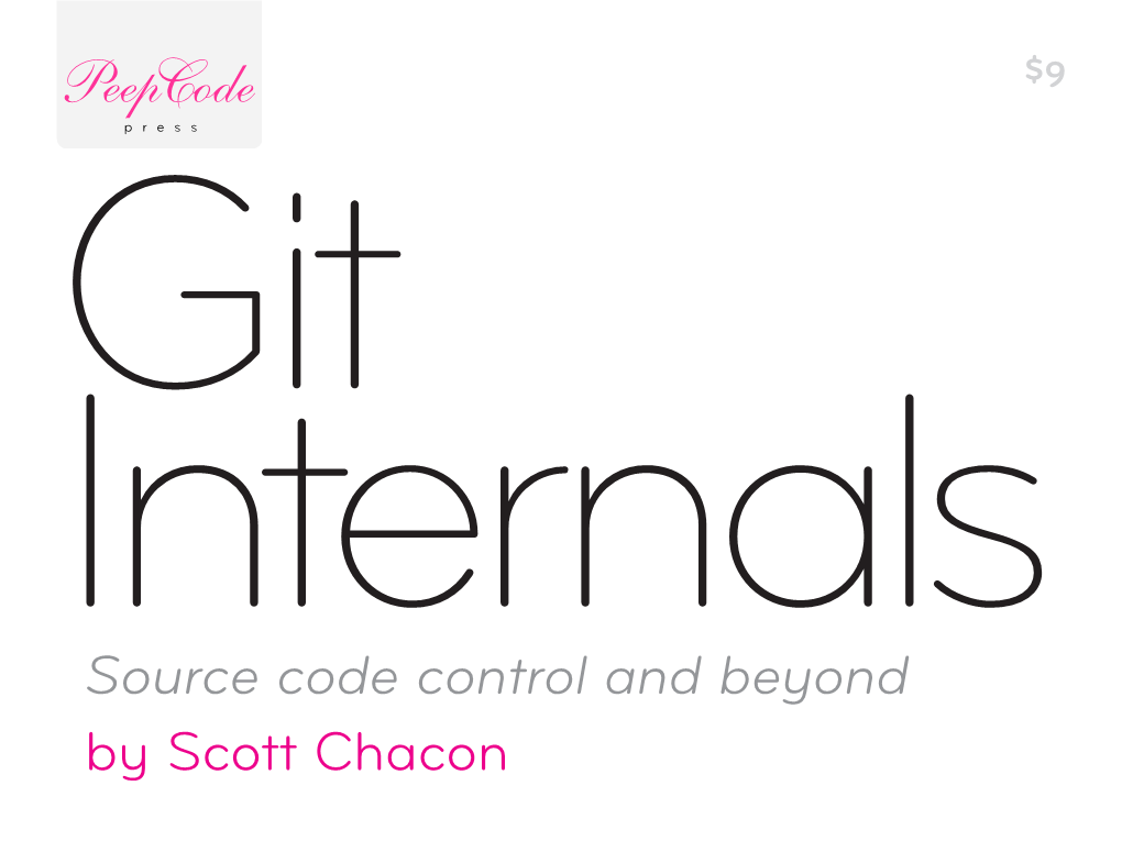 By Scott Chacon Source Code Control and Beyond