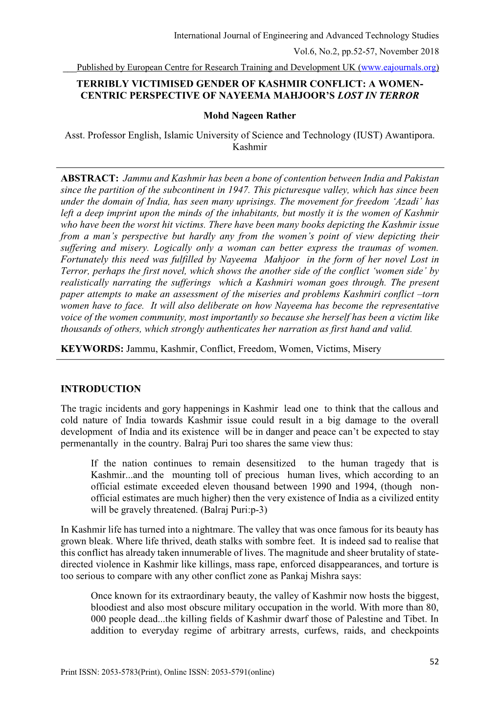 TERRIBLY VICTIMISED GENDER of KASHMIR CONFLICT: a WOMEN- CENTRIC PERSPECTIVE of NAYEEMA MAHJOOR’S LOST in TERROR Mohd Nageen Rather Asst