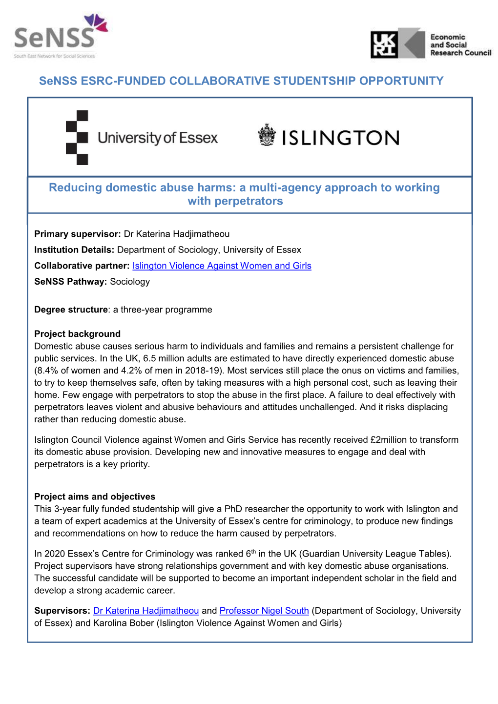 Senss ESRC-FUNDED COLLABORATIVE STUDENTSHIP OPPORTUNITY Reducing Domestic Abuse Harms: a Multi-Agency Approach to Working with P