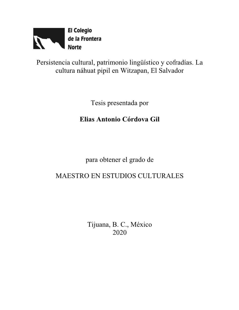 Persistencia Cultural, Patrimonio Lingüístico Y Cofradías. La Cultura Náhuat Pipil En Witzapan, El Salvador