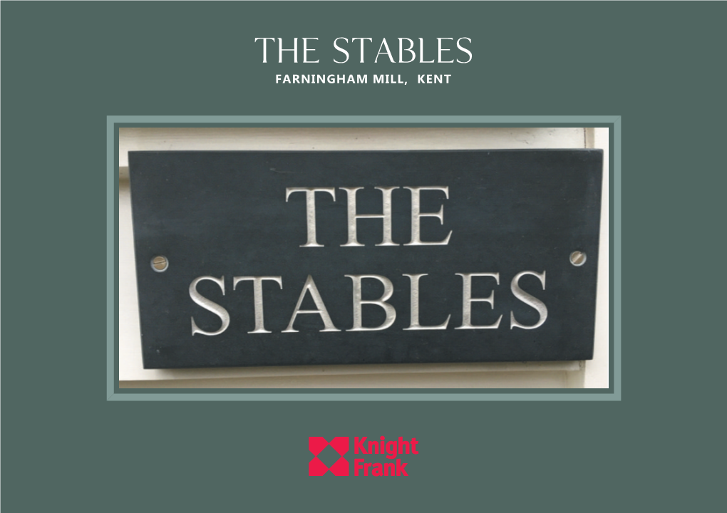 The Stables Farningham Mill, Kent the Stables Farningham Mill • Kent