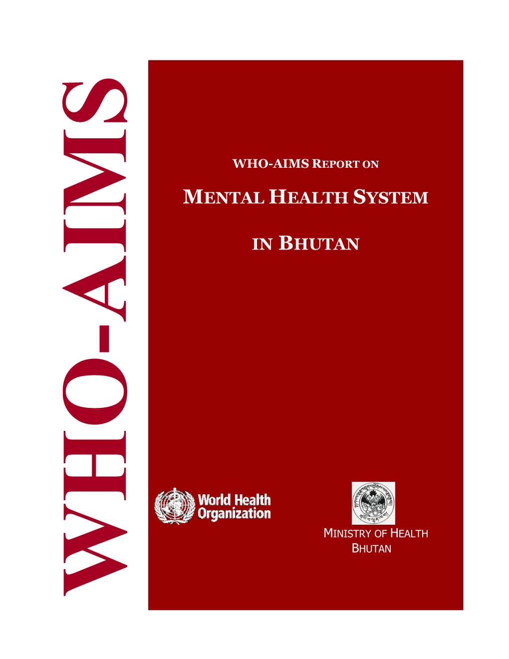 WHO-Aims Report on Mental Health System in Bhutan