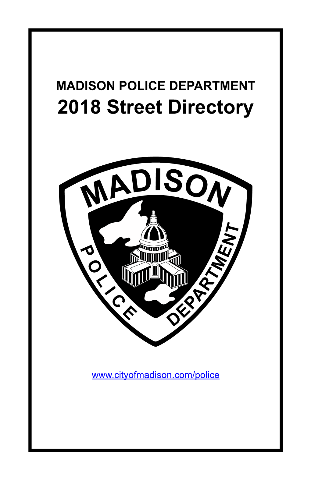 MADISON POLICE DEPARTMENT 2018 Street Directory