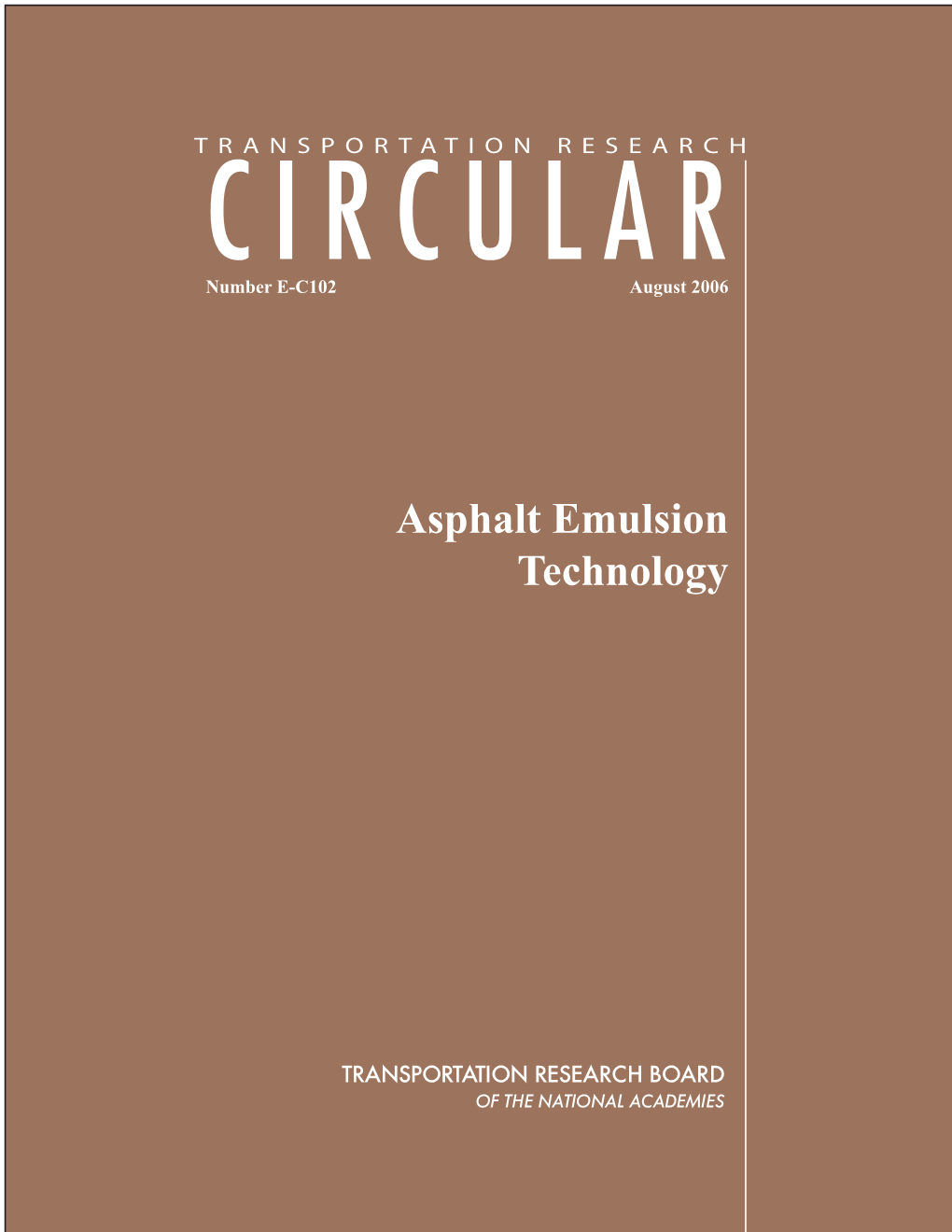 Asphalt Emulsion Technology TRANSPORTATION RESEARCH BOARD 2006 EXECUTIVE COMMITTEE OFFICERS