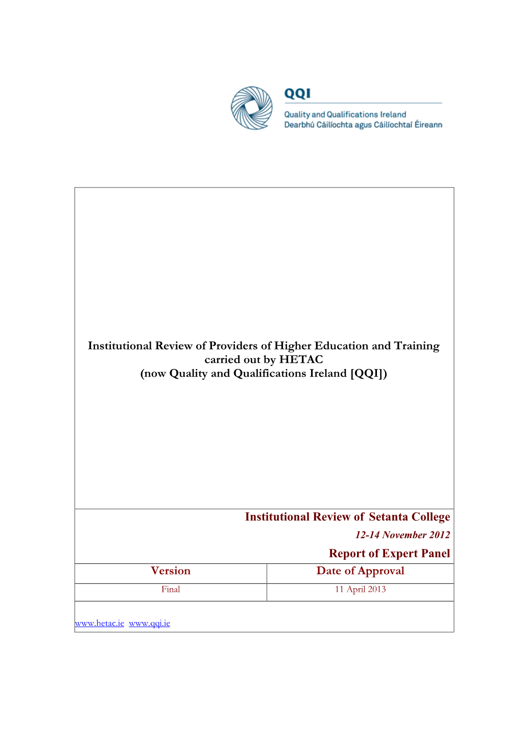 Institutional Review of Providers of Higher Education and Training Carried out by HETAC (Now Quality and Qualifications Ireland [QQI])