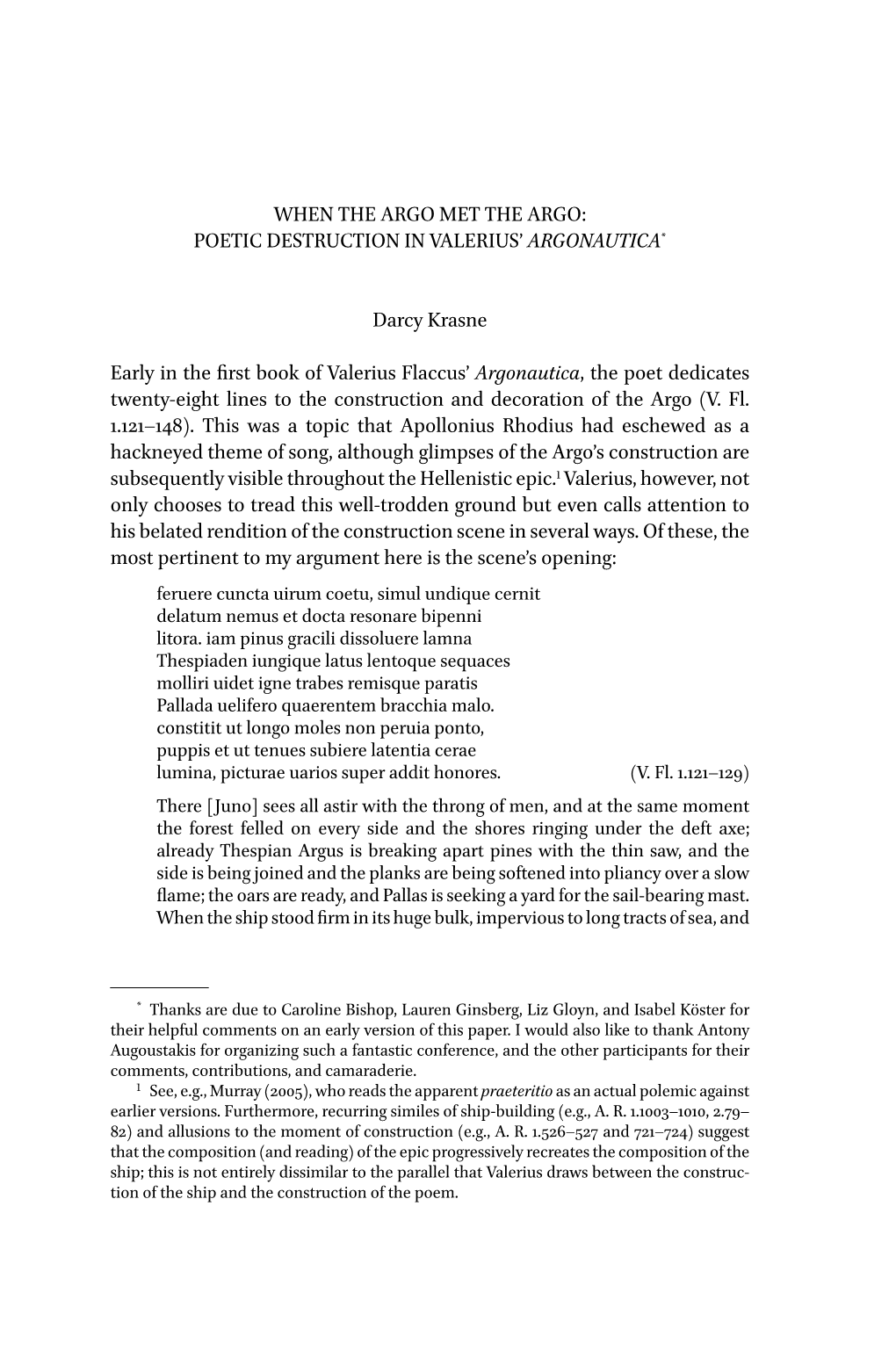 WHEN the ARGO MET the ARGO: POETIC DESTRUCTION in VALERIUS' ARGONAUTICA* Darcy Krasne Early in the First Book of Valerius