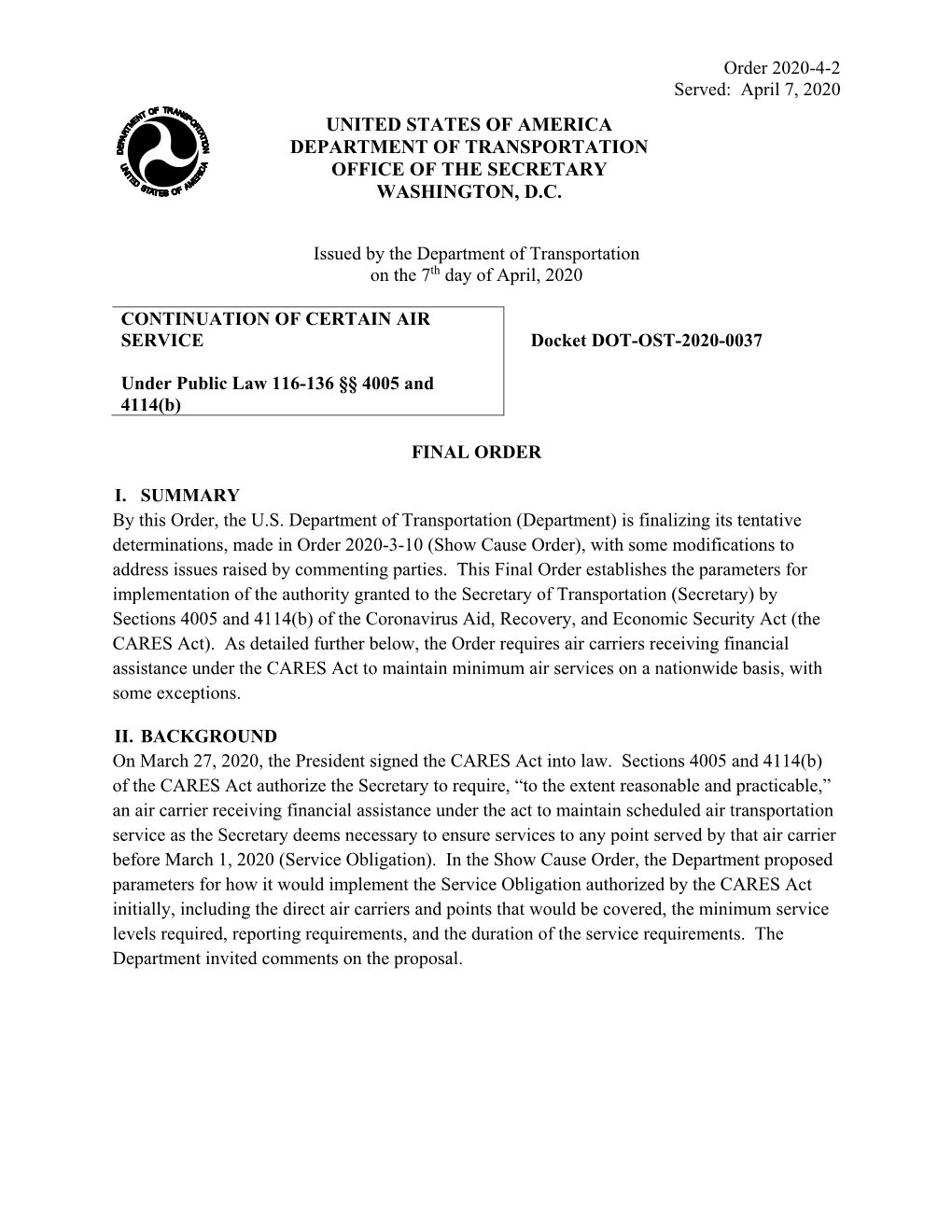 Order 2020-4-2 Served: April 7, 2020 UNITED STATES of AMERICA DEPARTMENT of TRANSPORTATION OFFICE of the SECRETARY WASHINGTON, D.C