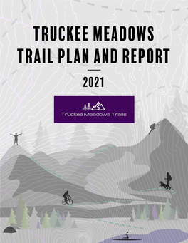 Truckee Meadows Trail Plan and Report 2021 This Page Is Intentionally Left Blank
