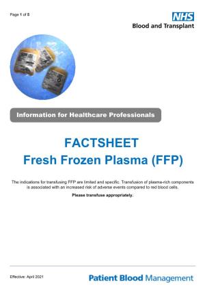 FACTSHEET Fresh Frozen Plasma (FFP)