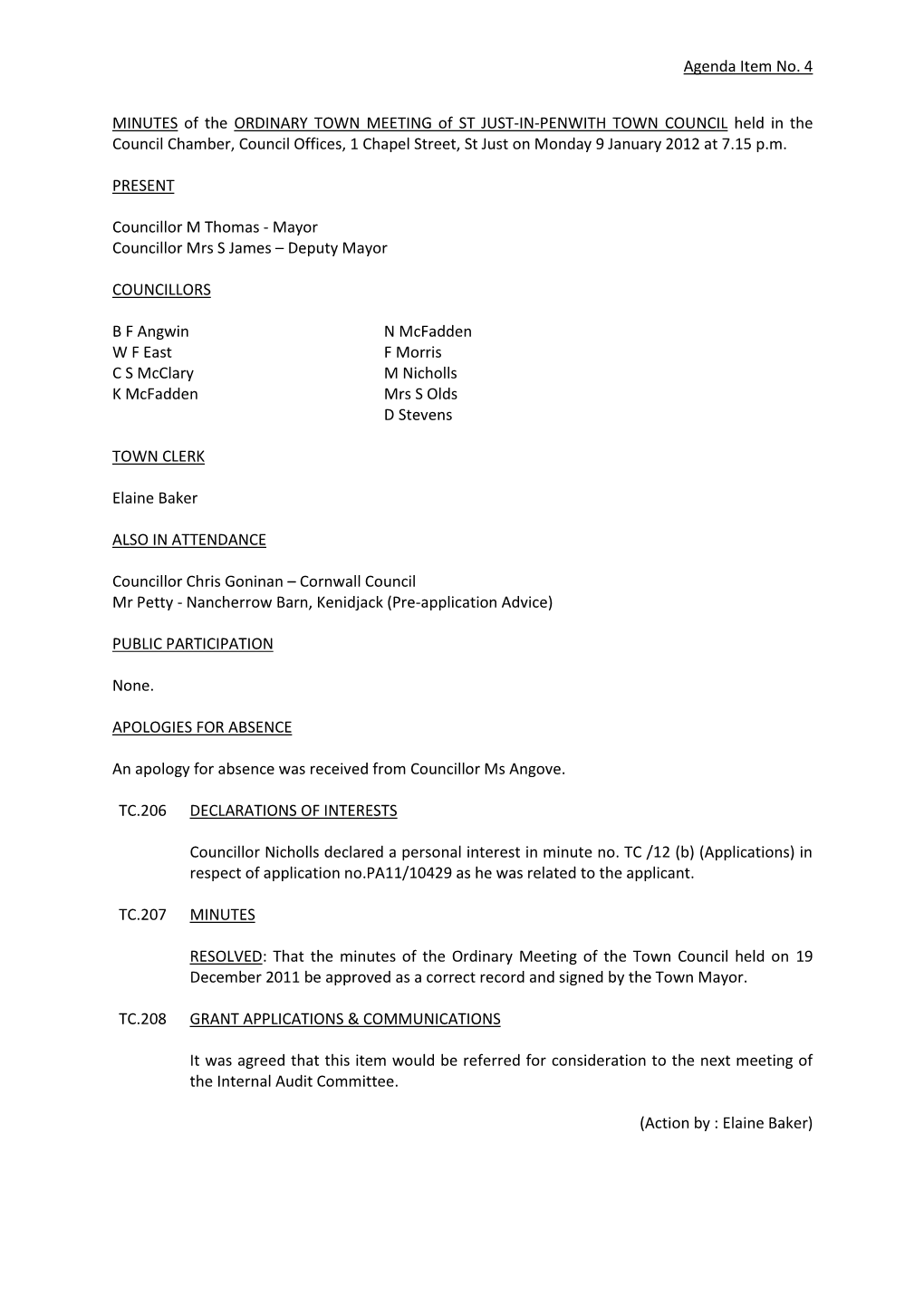 Agenda Item No. 4 MINUTES of the ORDINARY TOWN MEETING of ST JUST-IN-PENWITH TOWN COUNCIL Held in the Council Chamber, Council O