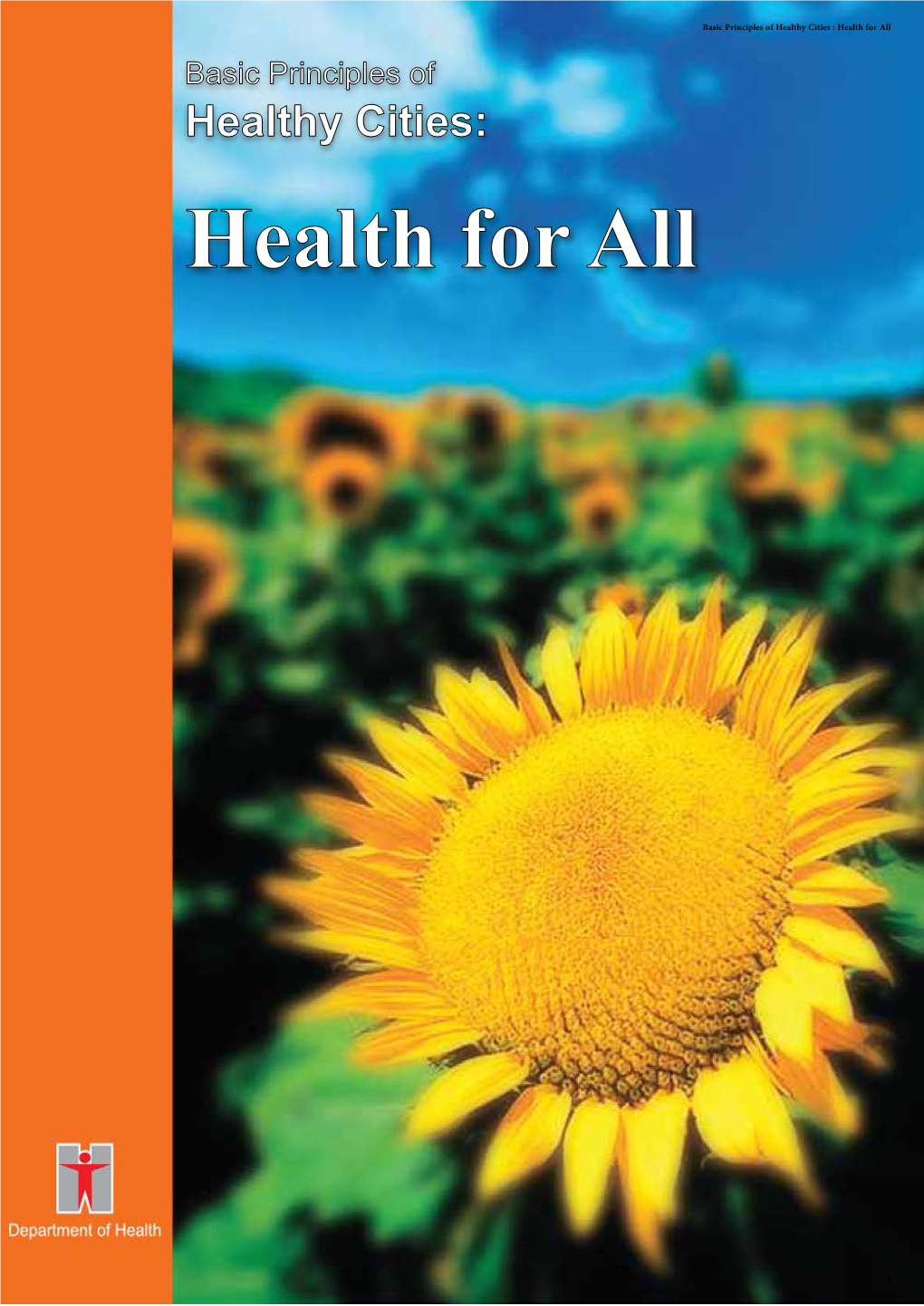Basic Principles of Healthy Cities: Health for All