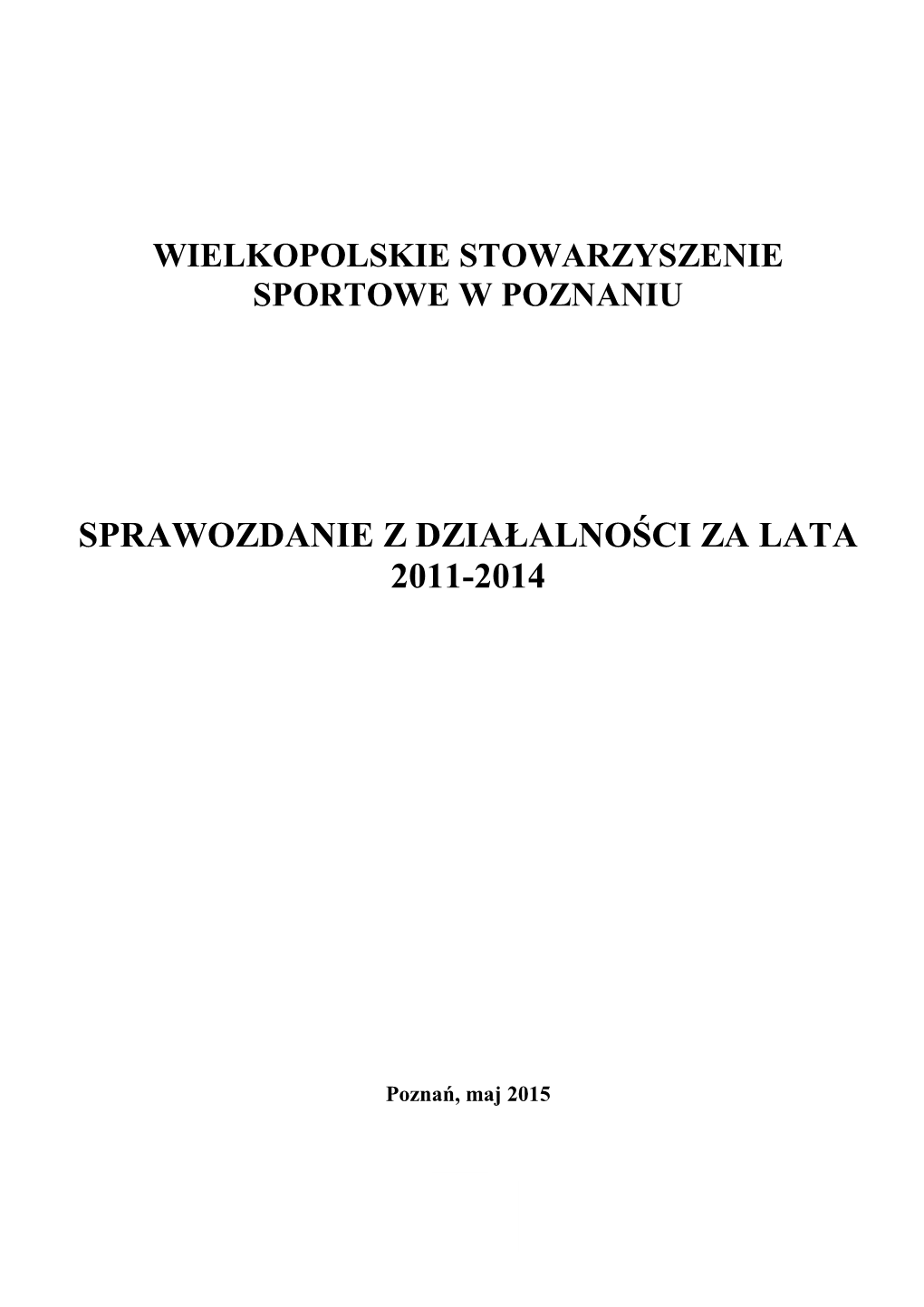 Sprawozdanie Z Działalności Za Lata 2011-2014