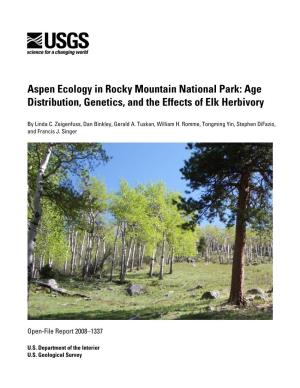 Aspen Ecology in Rocky Mountain National Park: Age Distribution, Genetics, and the Effects of Elk Herbivory