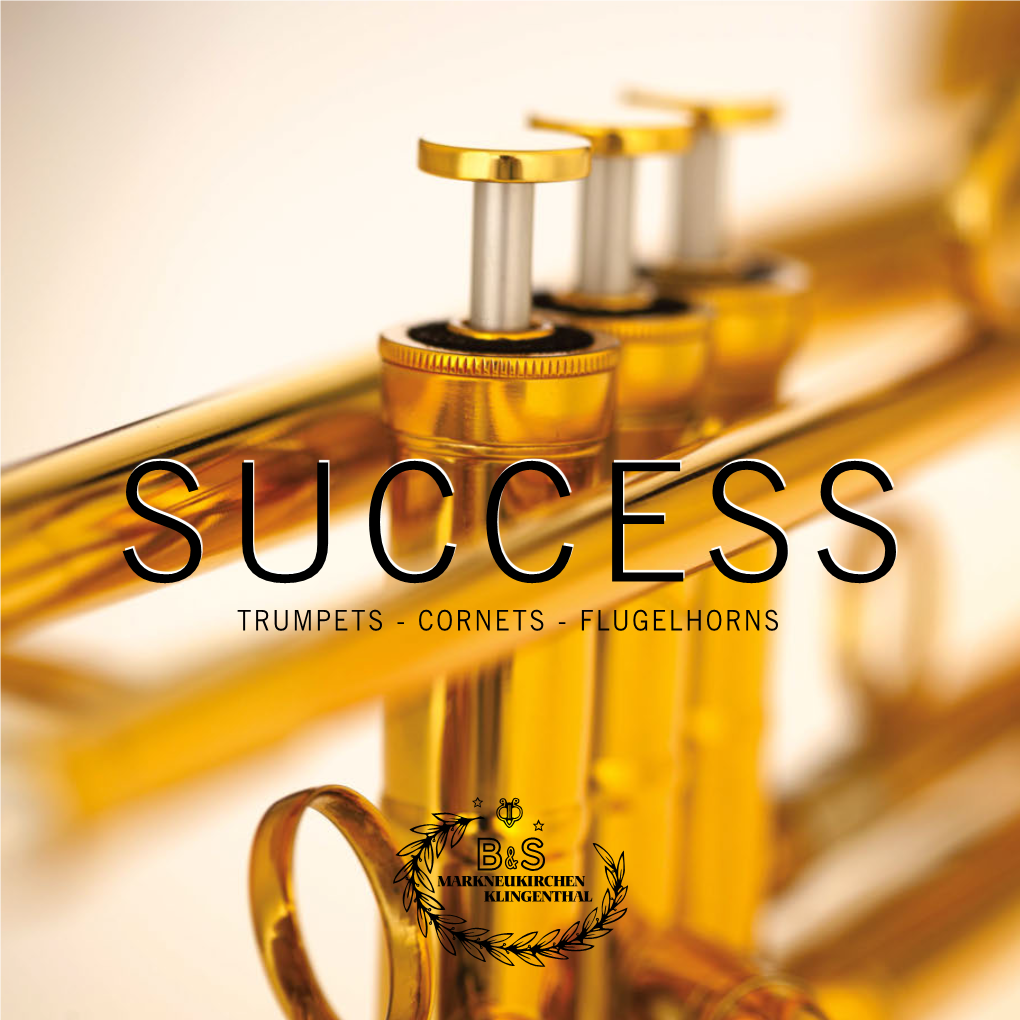 TRUMPETS - CORNETS - FLUGELHORNS the B&S Trumpetthe B&S Trumpet Line Line