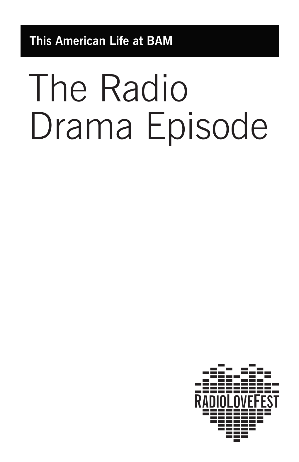 The Radio Drama Episode This American Life at BAM