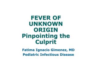 FEVER of UNKNOWN ORIGIN Pinpointing the Culprit