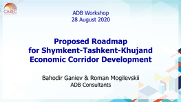 Proposed Road Map for Shymkent–Tashkent–Khujand Economic