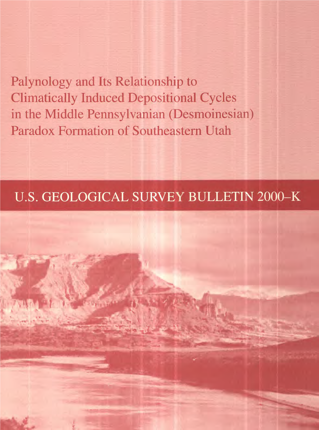 Palynology and Its Relationship to Climatically Induced Depositional Cycles in the Middle Pennsylvanian (Desmoinesian) Paradox Formation of Southeastern Utah