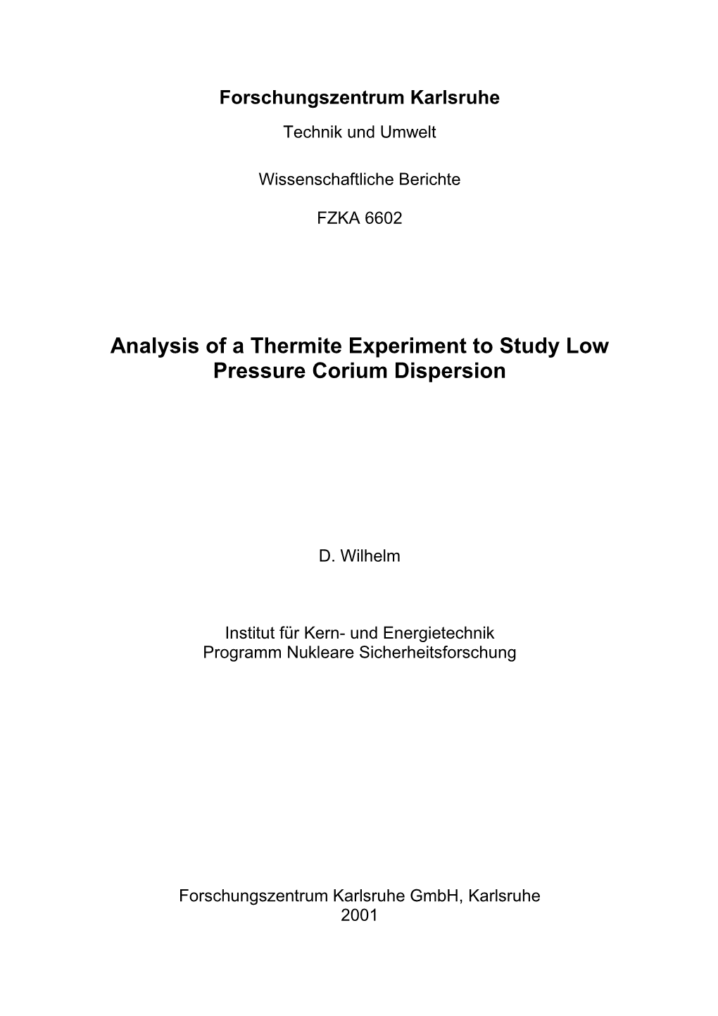 Analysis of a Thermite Experiment to Study Low Pressure Corium Dispersion