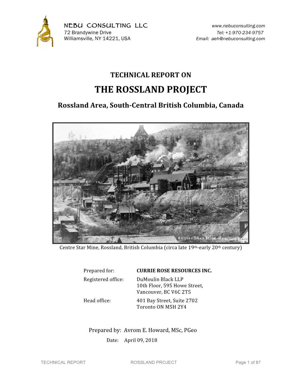 THE ROSSLAND PROJECT Rossland Area, South-Central British Columbia, Canada