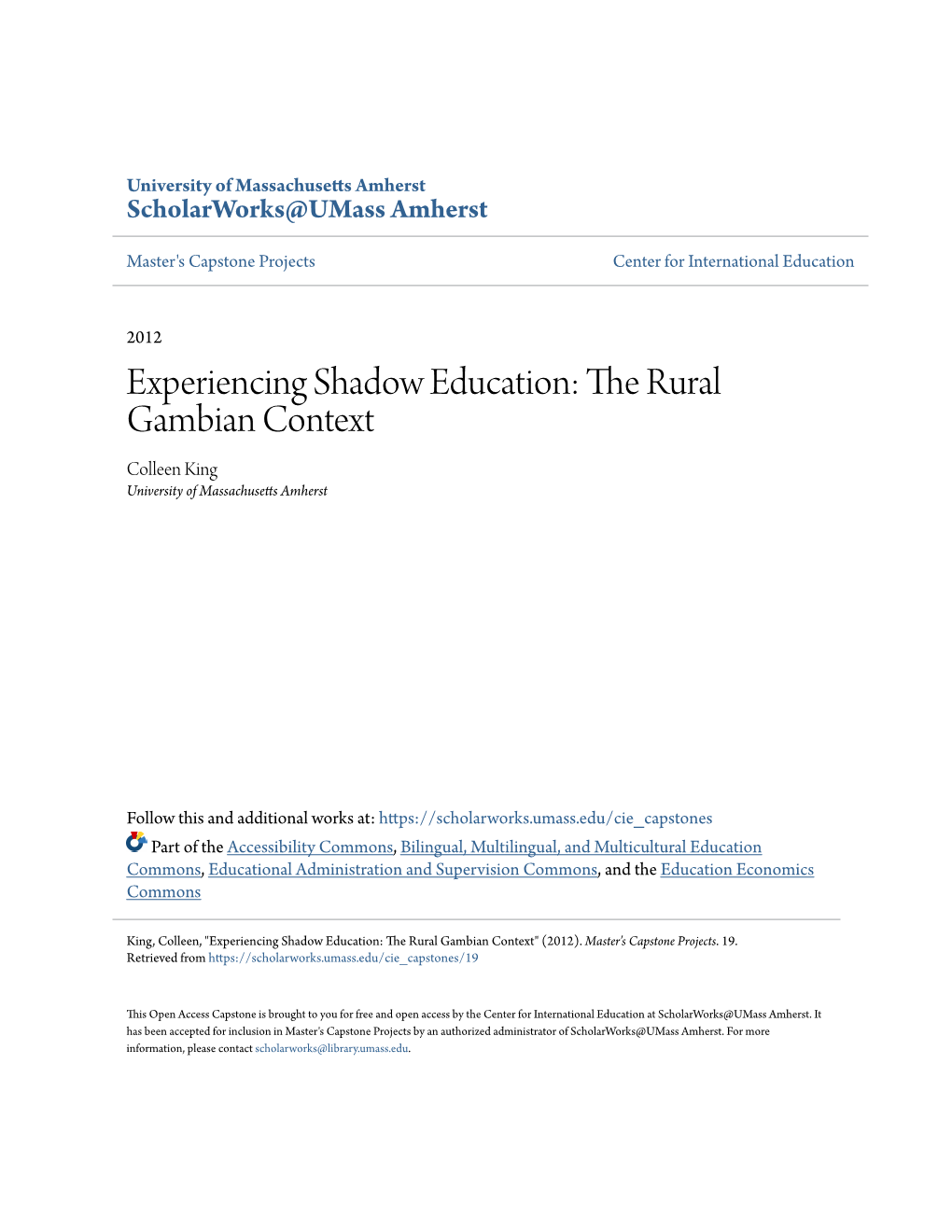 Experiencing Shadow Education: the Rural Gambian Context Colleen King University of Massachusetts Amherst