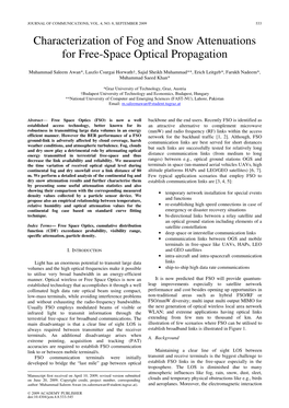 Characterization of Fog and Snow Attenuations for Free-Space Optical Propagation