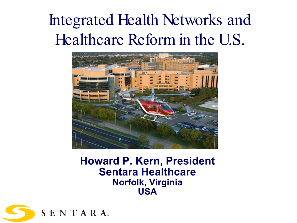 Integrated Health Networks and Healthcare Reform in the U.S