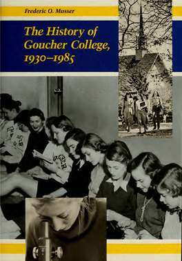 The History of Goucher College, 1930-1985 / Frederic O