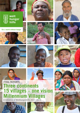 Three Continents 15 Villages – One Vision Millennium Villages a Initiative of Welthungerhilfe 2011–2015 Imprint