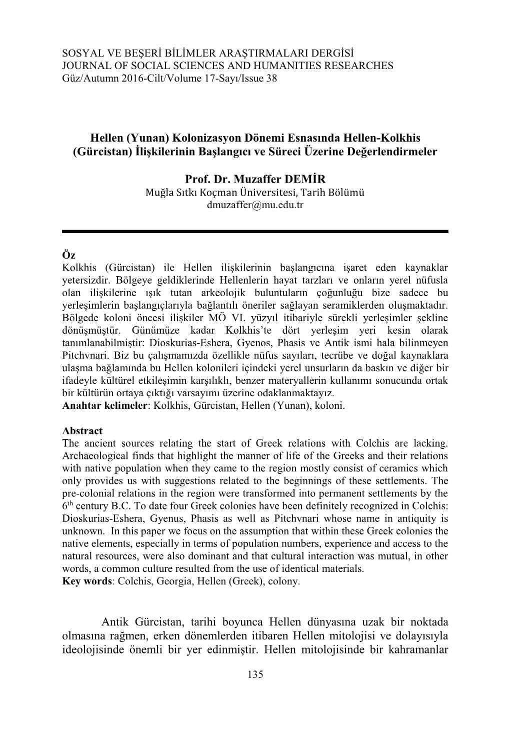 (Yunan) Kolonizasyon Dönemi Esnasında Hellen-Kolkhis (Gürcistan) İlişkilerinin Başlangıcı Ve Süreci Üzerine Değerlendirmeler