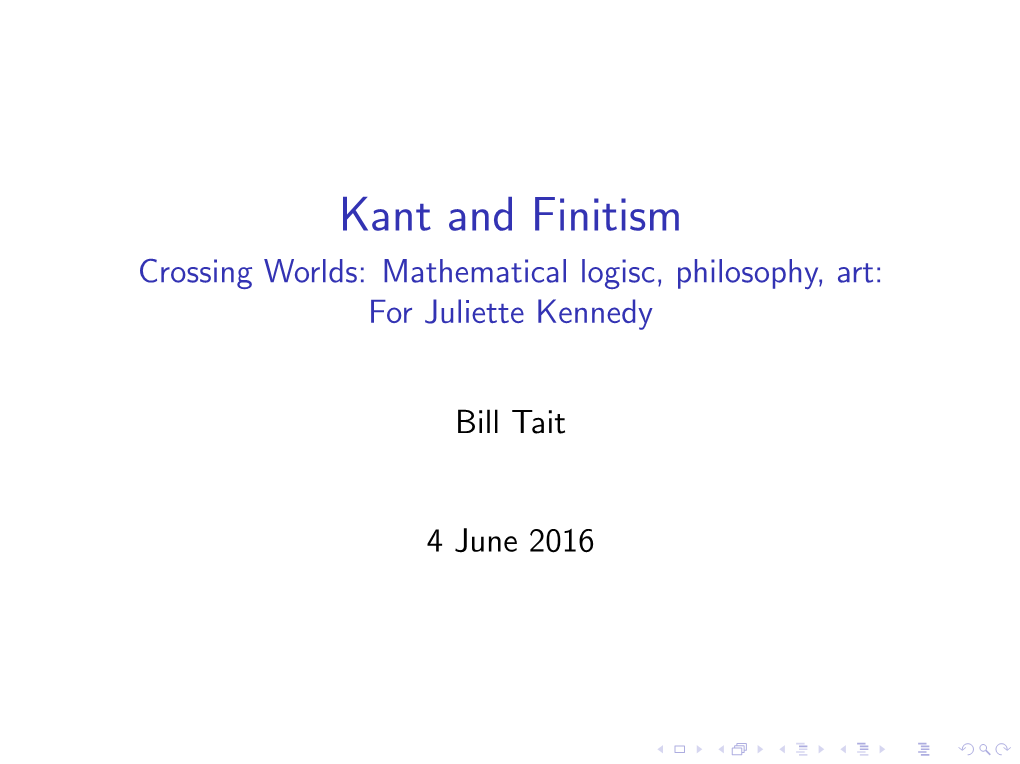 Kant and Finitism Crossing Worlds: Mathematical Logisc, Philosophy, Art: for Juliette Kennedy