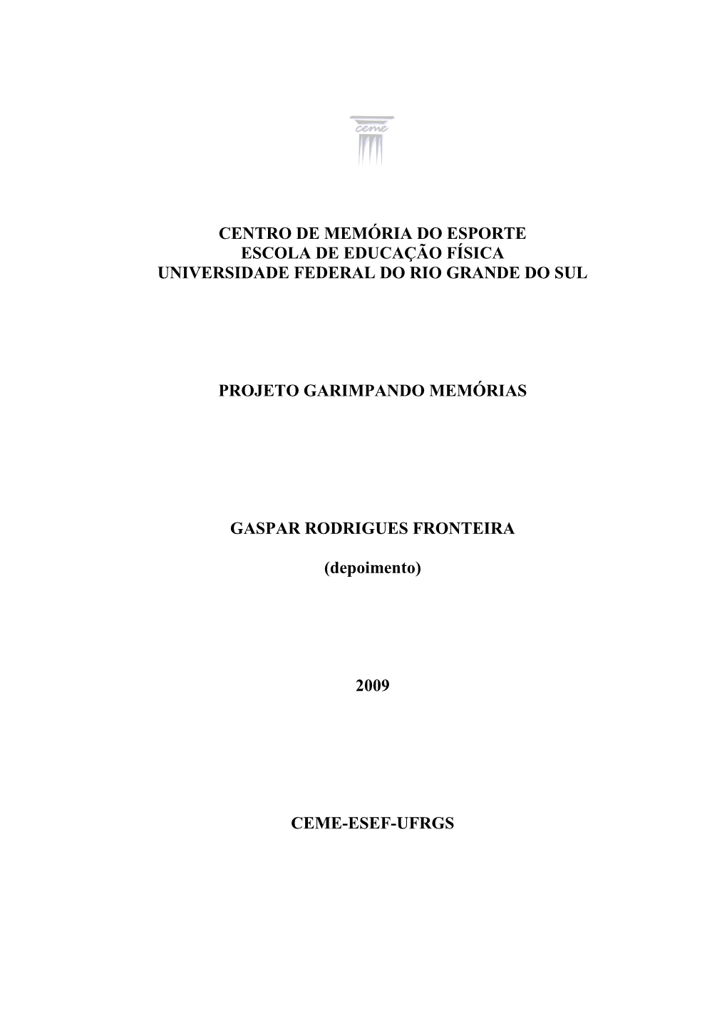 Centro De Memória Do Esporte Escola De Educação Física Universidade Federal Do Rio Grande Do Sul