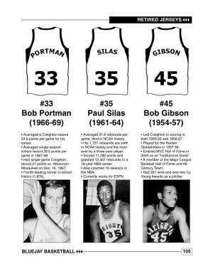 33 Bob Portman (1966-69) #35 Paul Silas (1961-64) #45 Bob Gibson