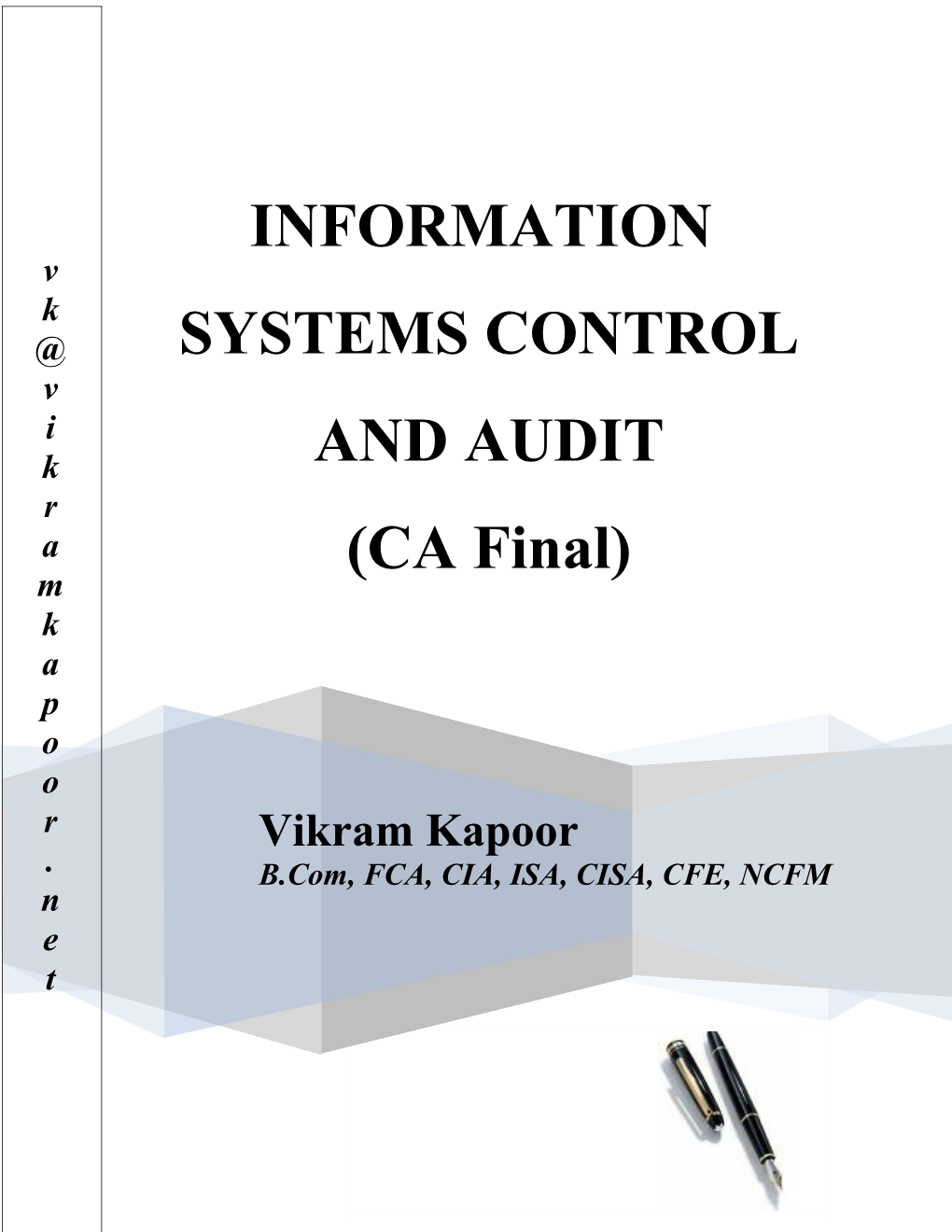 Information Systems Control and Audit (CA Final) CA Vikram Kapoor