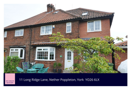 Long Ridge Lane, Nether Poppleton, York YO26 6LX a Traditional, Extended FIVE BEDROOM SEMI-DETACHED HOUSE Situated in the Sought After Village of UPPER POPPLETON