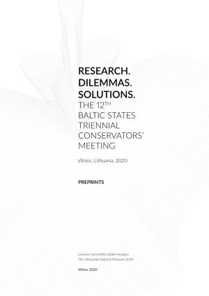 Research. Dilemmas. Solutions. the 12Th Baltic States Triennial Conservators’ Meeting