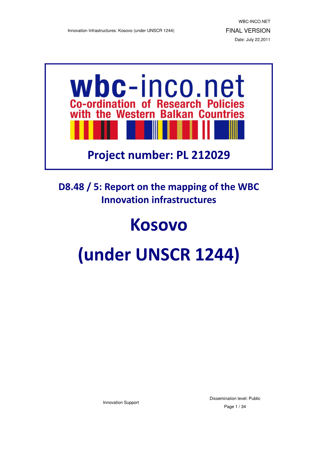 Kosovo (Under UNSCR 1244) FINAL VERSION Date: July 22,2011