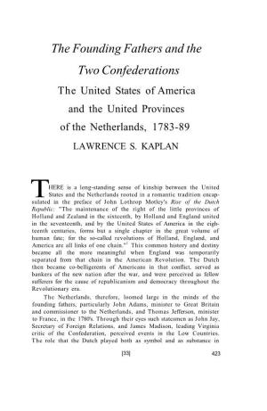 The Founding Fathers and the Two Confederations the United States of America and the United Provinces of the Netherlands, 1783-89 LAWRENCE S