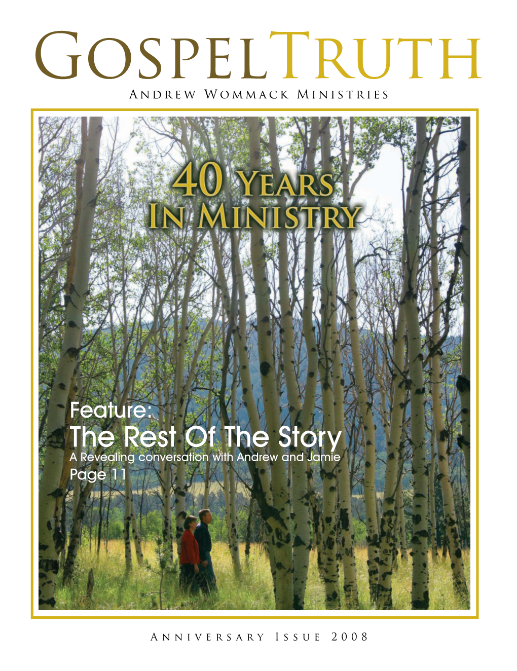 The Rest of the Story a Revealing Conversation with Andrew and Jamie Feature: Page 11 Grace the Power of the Gospel Outreach Journal: Reaching a City with God’S Love