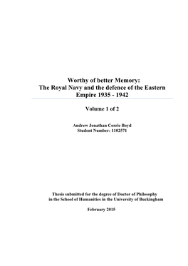 Worthy of Better Memory: the Royal Navy and the Defence of the Eastern Empire 1935 - 1942