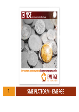 SME PLATFORM ‐ EMERGE NSE EMERGE – Salient Features