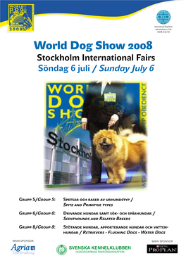 World Dog Show 2008 Stockholm International Fairs Söndag 6 Juli / Sunday July 6