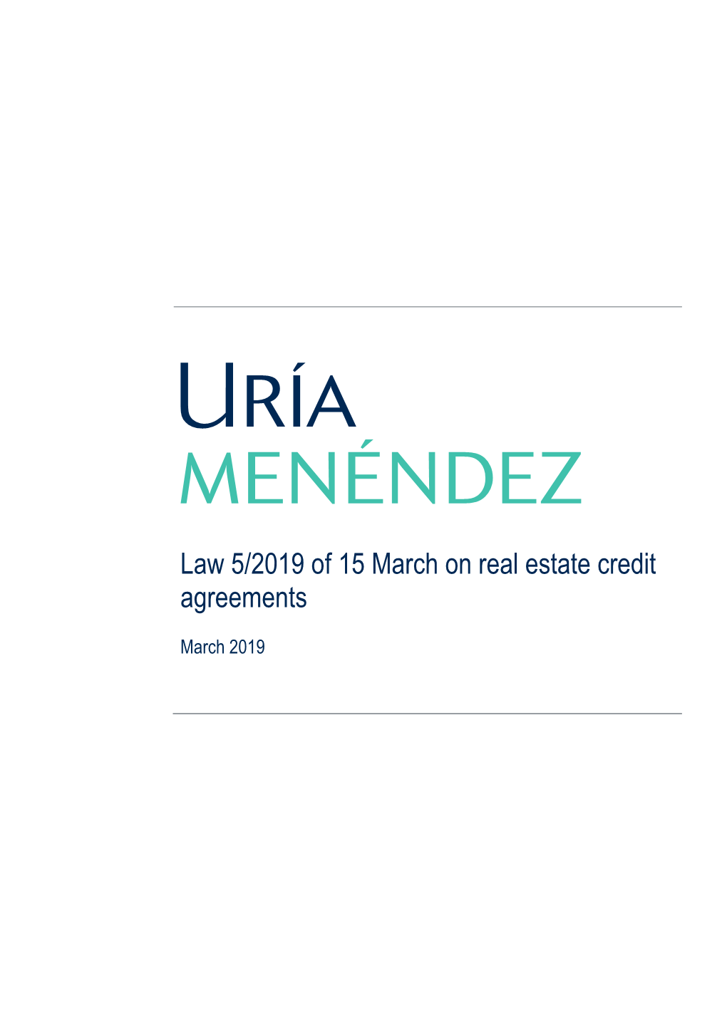 Law 5/2019 of 15 March on Real Estate Credit Agreements