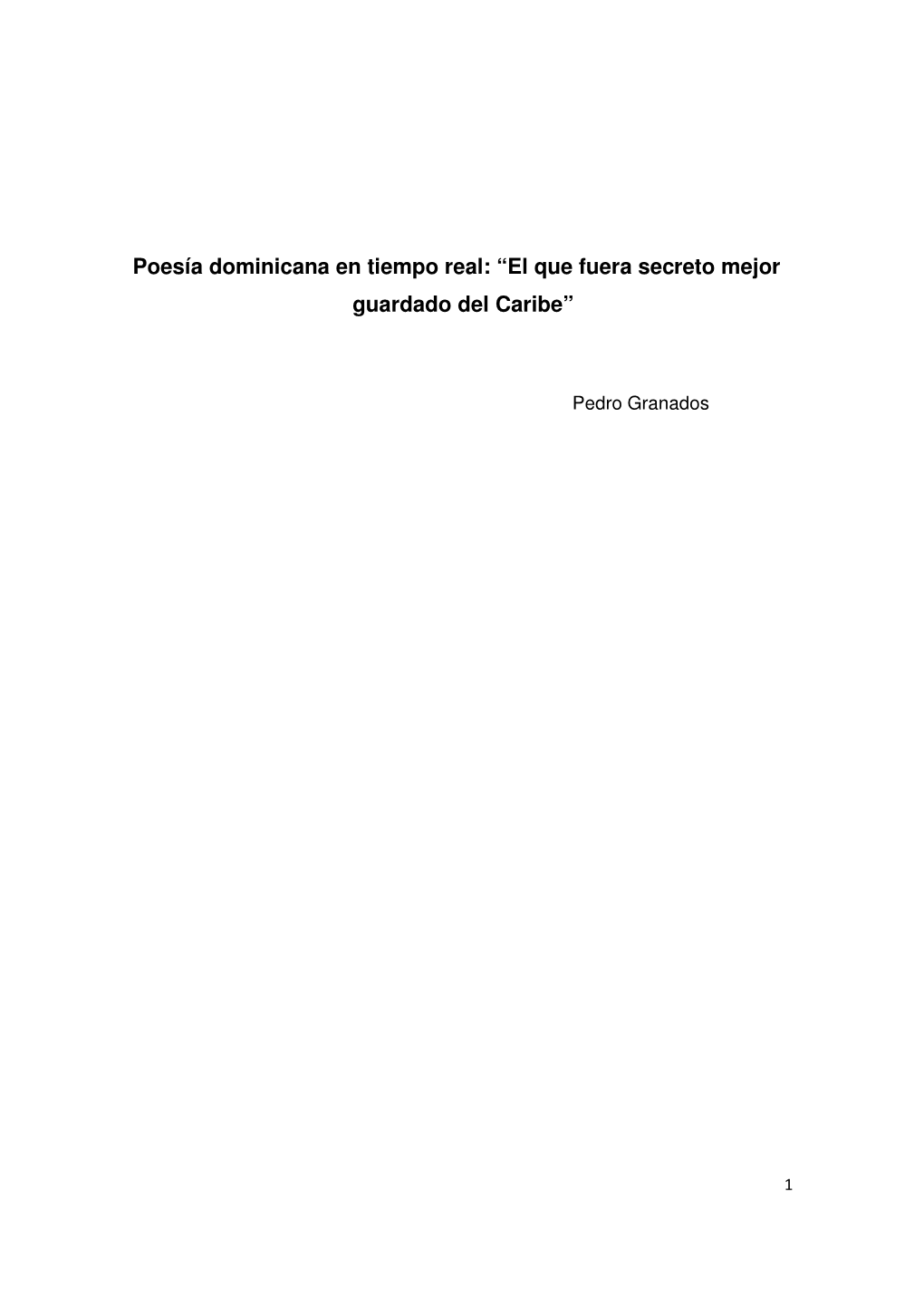 Poesía Dominicana En Tiempo Real: “El Que Fuera Secreto Mejor Guardado Del Caribe”