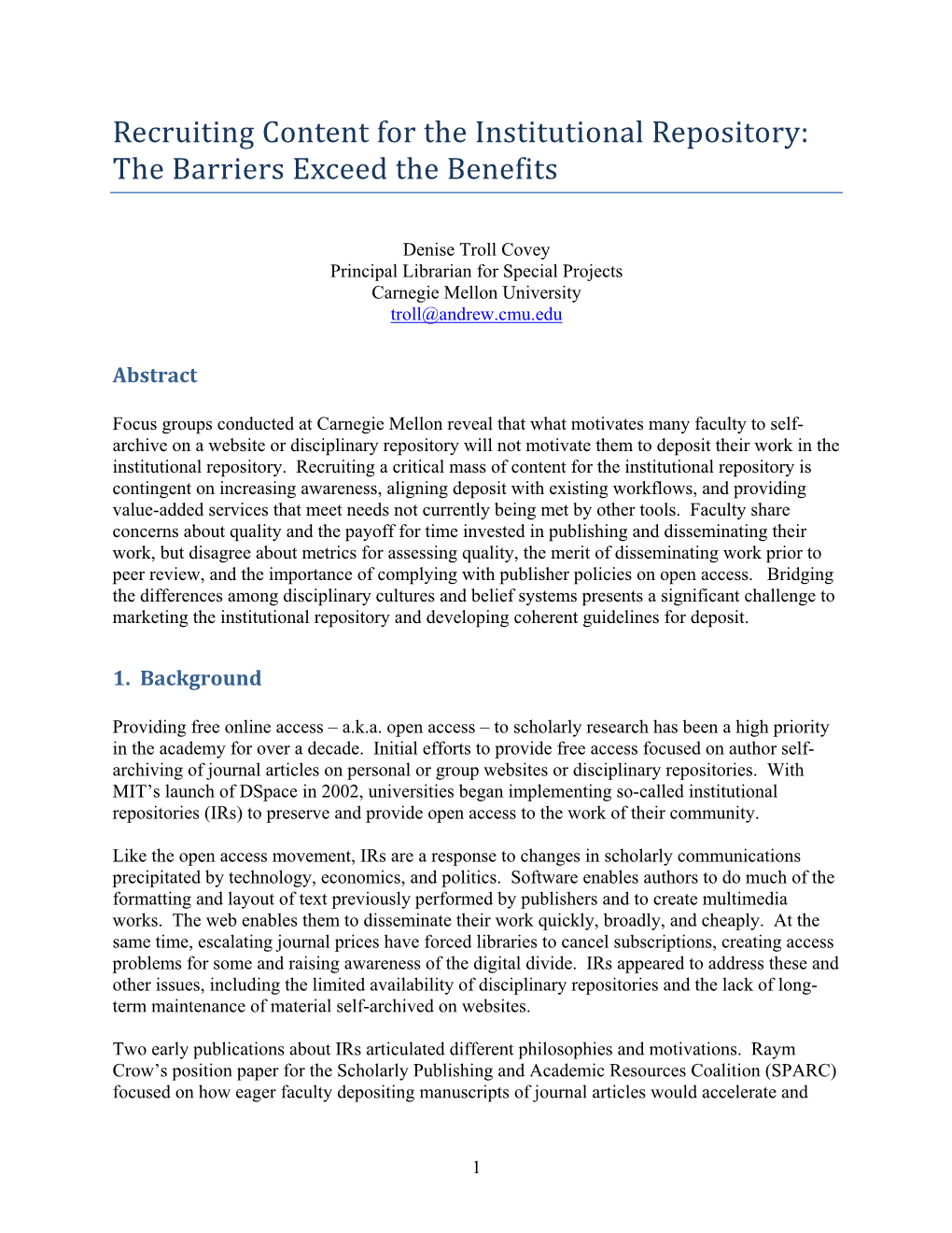 Recruiting Content for the Institutional Repository: the Barriers Exceed the Benefits