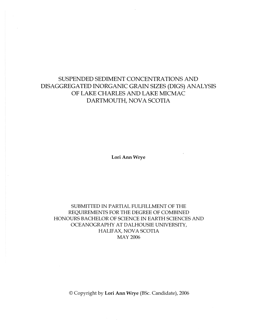 Suspended Sediment Concentrations and Disaggregated Inorganic Grain Sizes (Digs) Analysis of Lake Charles and Lake Micmac Dartmouth, Nova Scotia