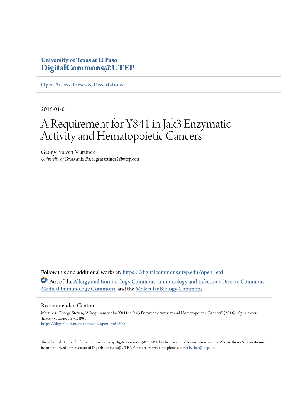 A Requirement for Y841 in Jak3 Enzymatic Activity and Hematopoietic Cancers George Steven Martinez University of Texas at El Paso, Gsmartinez2@Utep.Edu