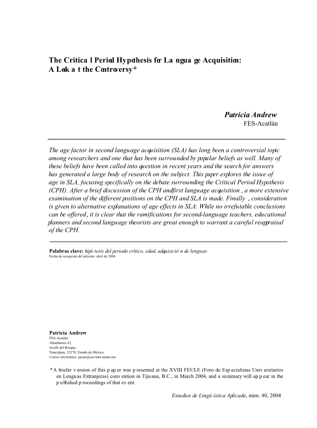 The Critical Period Hypothesis for Language Acquisition: a Look at the Controversy*