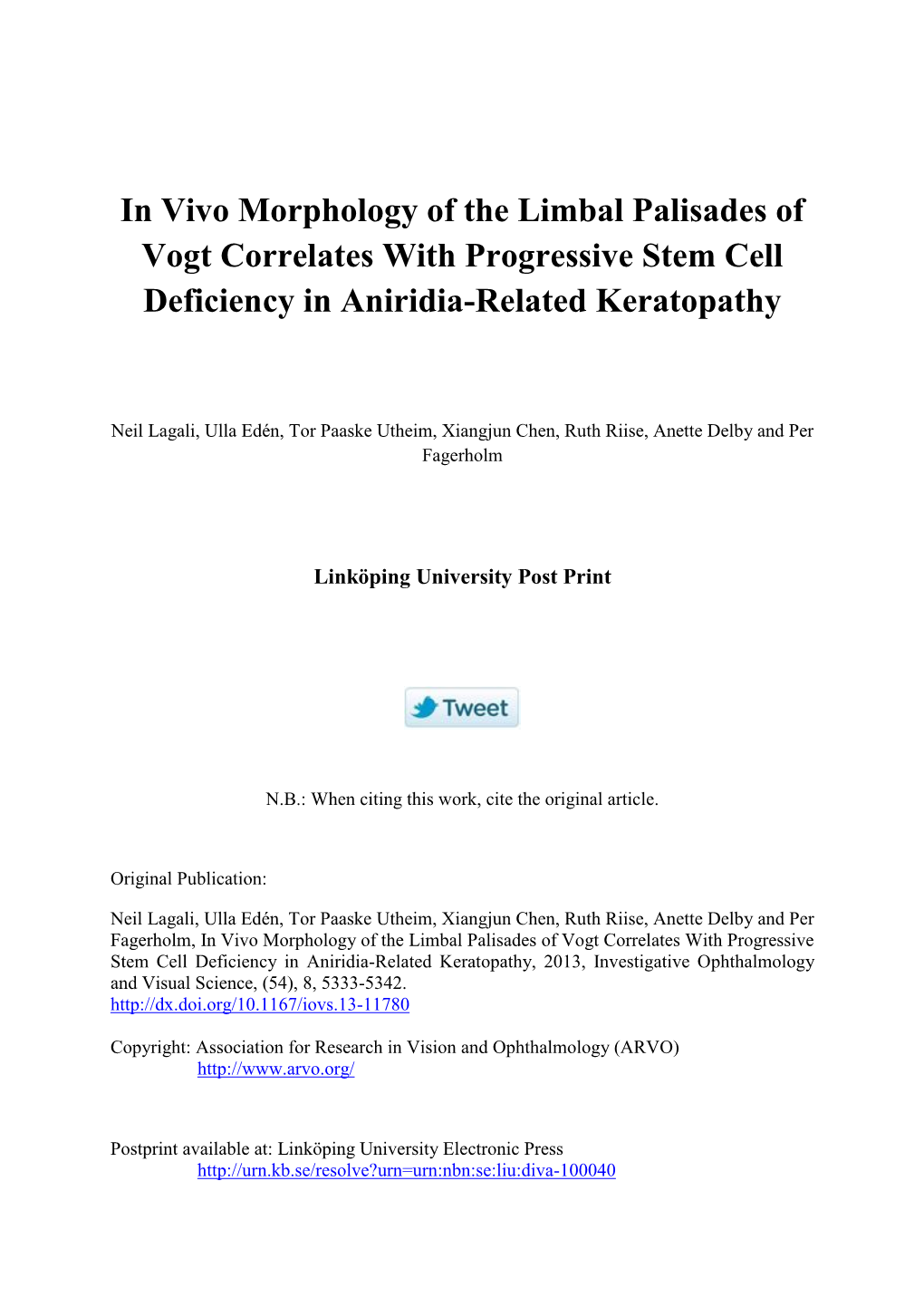 Purpose. to Investigate Morphologic Alterations in the Limbal Palisades Of